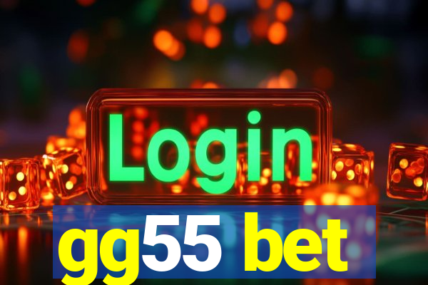 gg55 bet